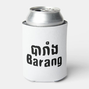 Barang ♦ Foreigner in Khmer Language Script ♦ Can Cooler