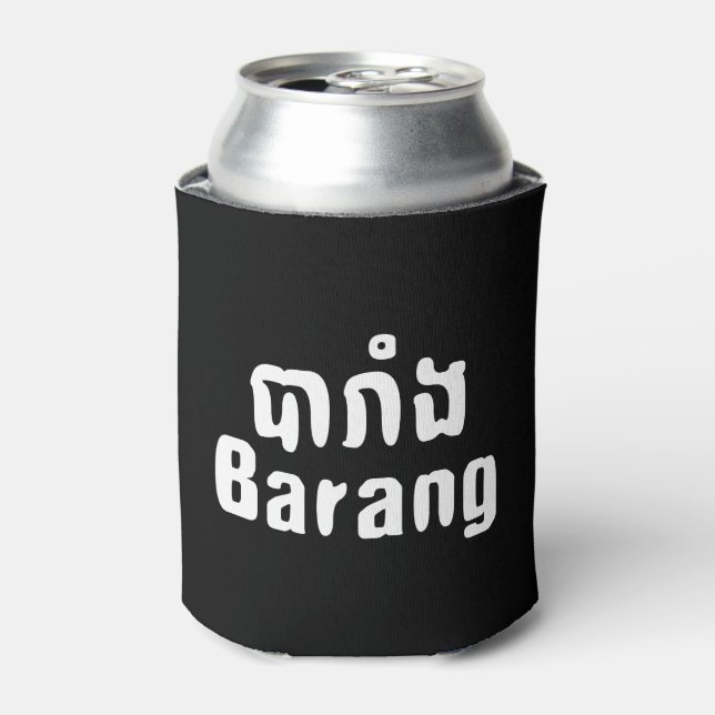 Barang ♦ Foreigner in Khmer Language Script ♦ Can Cooler (Can Front)