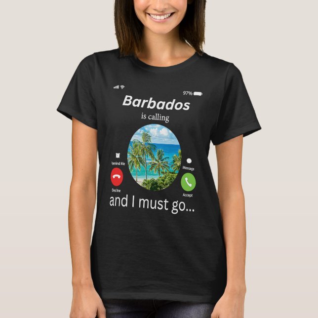 Barbados Is Calling and I Must Go Barbados Flag T-Shirt (Front)