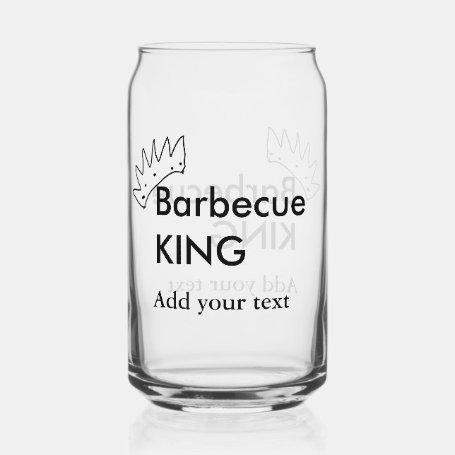 Barbecue king add name text men kitchen bakery  can glass (Front)