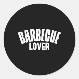 Barbecue Lover Funny BBQ Grill Enthusiast Classic Round Sticker