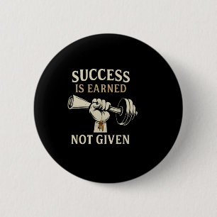 Barbell Gym Bodybuilding Success Is Earned Not Giv 6 Cm Round Badge