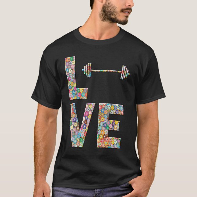 Barbell Gym Workout Love Flowers T-Shirt (Front)