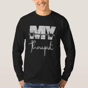 Barbell Weightlifting My Therapist T-Shirt