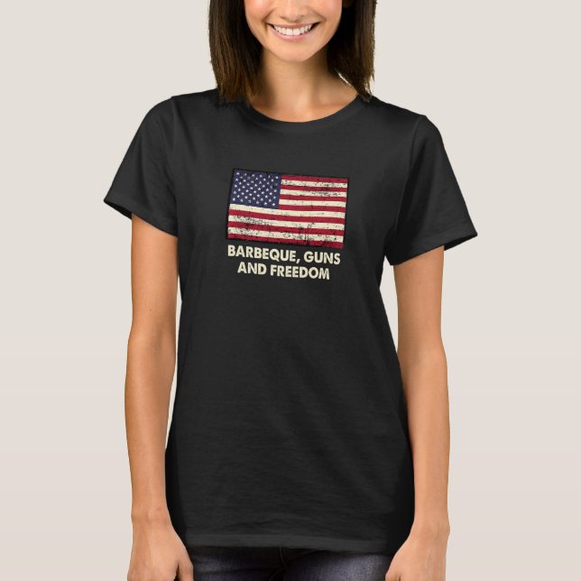 Barbeque Guns and Freedom Patriotic Military Patri T-Shirt (Front)