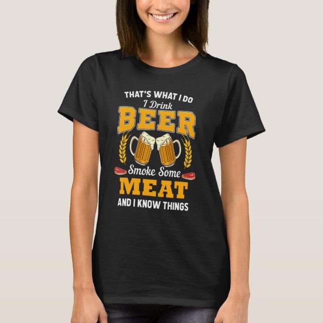 Barbeque Humour Beer Drinker Meat Smoker Grill Mas T-Shirt (Front)