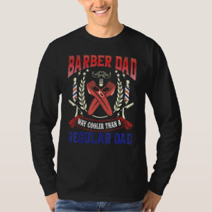 Barber Dad Fathers Day Haircut Barbershop Best Dad T-Shirt