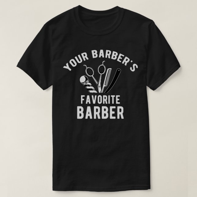 Barber Favorite Barbershop Haircut T-Shirt (Design Front)