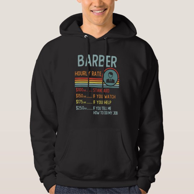 Barber Hourly Rate T-Shirt Retro Job Title Hoodie (Front)