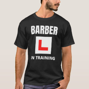 Barber in training T-Shirt