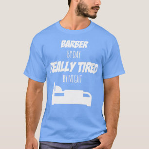 Barber Job Fun Gift for every Barber Funny Slogan T-Shirt