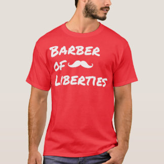 barber of liberties T-Shirt