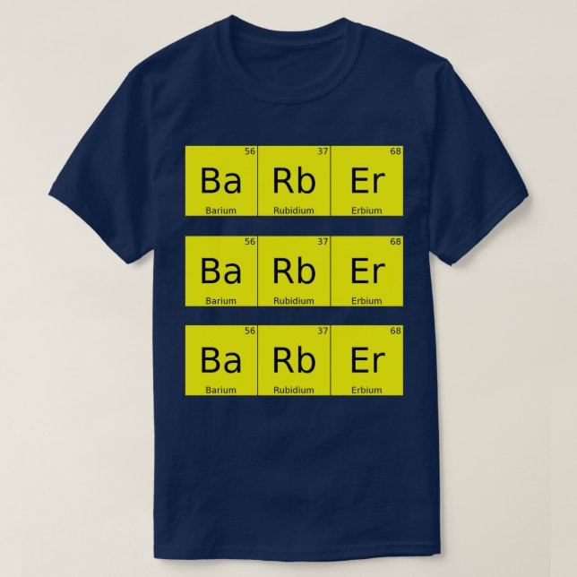 Barber Periodic Table Funny Barber Gift T-Shirt (Design Front)