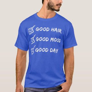 Barber Saying Good Hair Good Mood Good Day Funny H T-Shirt
