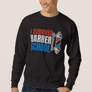 Barber School Barbershop - Hairdresser Hairstylist Sweatshirt