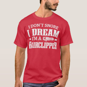 Barbershop I Donx27t Snore Ix27m A Hairclipper Bar T-Shirt