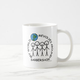 Barbershop - World Revolves Around Coffee Mug