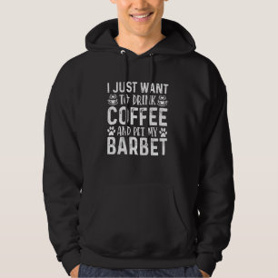 Barbet Dog Owner Funny Coffee Lover Dog Mum Hoodie