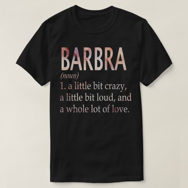 Barbra Girl Name Definition T-Shirt (Design Front)