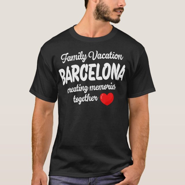 Barcelona Family Vacation  T-Shirt (Front)