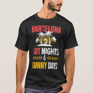 Barcelona Nights Party Vacation Quote T-Shirt