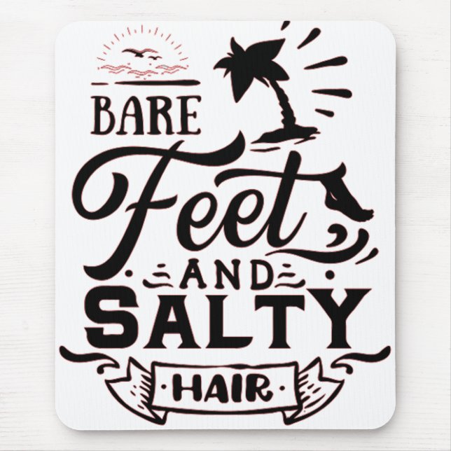 BARE FEET AND SALTY HAIR - BEACH LOVER MOUSE MAT (Front)