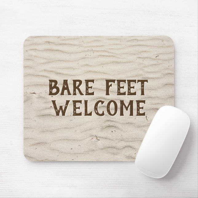 Bare Feet Welcome On Sand Mouse Mat (With Mouse)