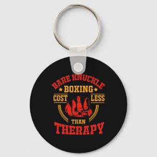 Bare Knuckle Boxing Costs Less Than Therapy  Key Ring