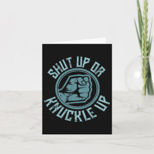 Bare-knuckle Boxing - Shut Up Or Knuckle Up Card