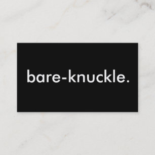bare-knuckle. business card