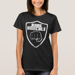 Bare Knuckle Fighter Fighting Boxing Bareknuckle T-Shirt