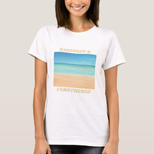 Barefoot and Unbothered Beach Escape T-Shirt