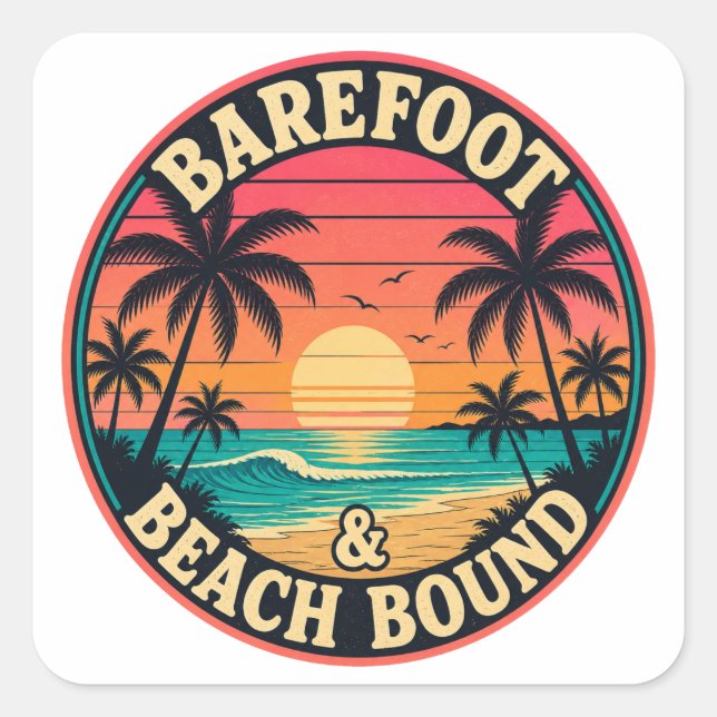 Barefoot & Beach Bound Badge Square Sticker (Front)