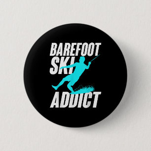 Barefoot Ski Addict Humourous Barefooter Water Spo 6 Cm Round Badge