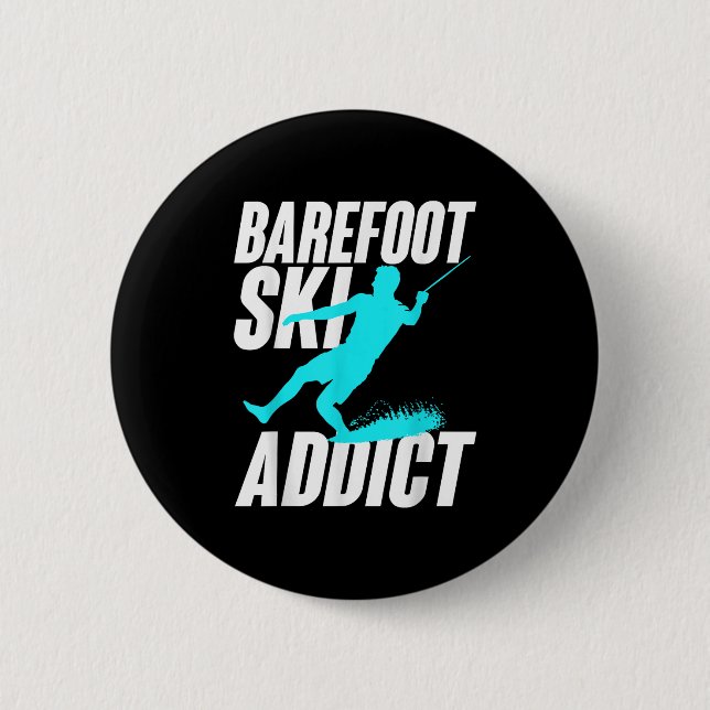 Barefoot Ski Addict Humourous Barefooter Water Spo 6 Cm Round Badge (Front)