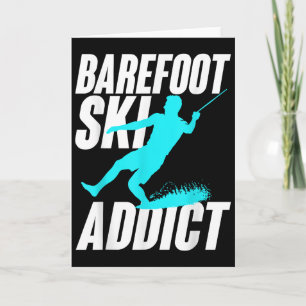 Barefoot Ski Addict Humourous Barefooter Water Spo Card