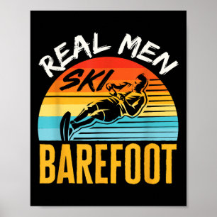 Barefoot Water Skiing Skier Funny Real Men Ski Bar Poster