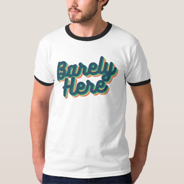 Barely Here / Blue T-Shirt (Front)
