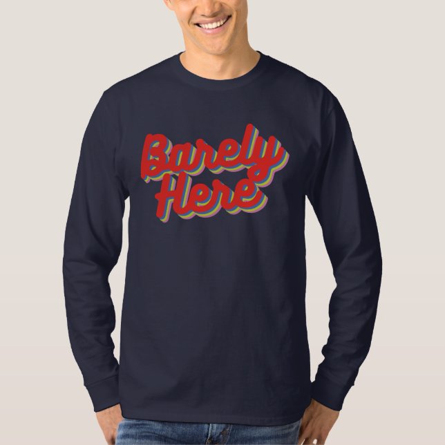 Barely Here / Red T-Shirt (Front)