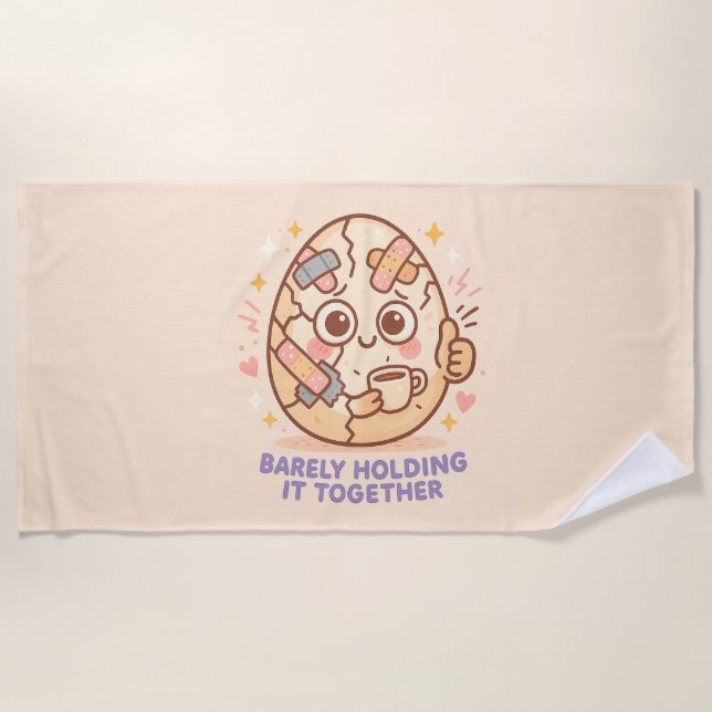 Barely Holding It Together Beach Towel (Front)