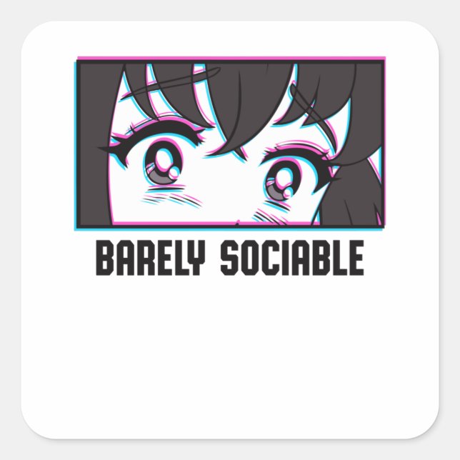 Barely Socializable Anime Eyes Manga Otakus Fun Square Sticker (Front)