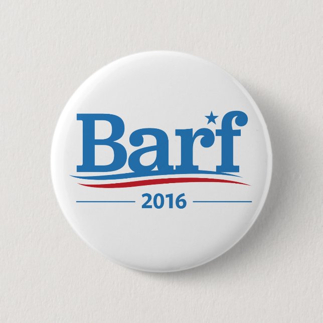 Barf Bernie Sanders 2016 Elections Collection 6 Cm Round Badge (Front)