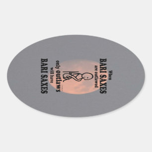 Bari Saxes Outlawed Oval Sticker