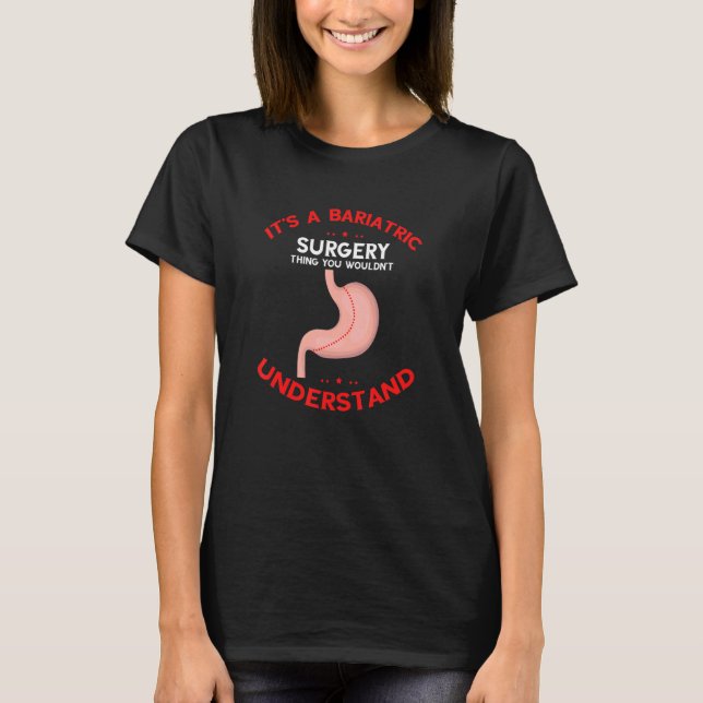 Bariatric Sleeve and Weigh Loss Surgery Design T-Shirt (Front)