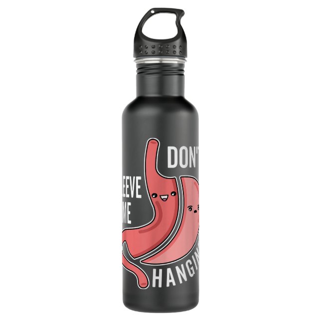 Bariatric Surgery Don't Sleeve Me Hanging Gastric  710 Ml Water Bottle (Front)