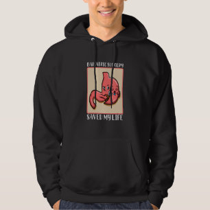 Bariatric Surgery Saved my Life Gastric Bypass Sur Hoodie