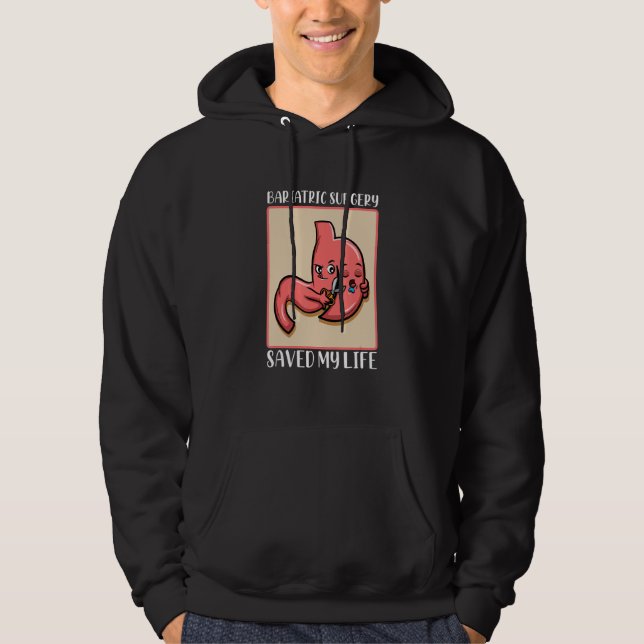 Bariatric Surgery Saved my Life Gastric Bypass Sur Hoodie (Front)