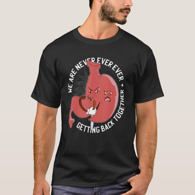 Bariatric Surgery Sleeve Never Getting Back Togeth T-Shirt (Front)