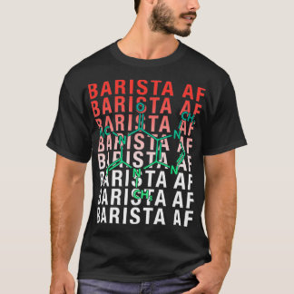 Barista Af T-Shirt