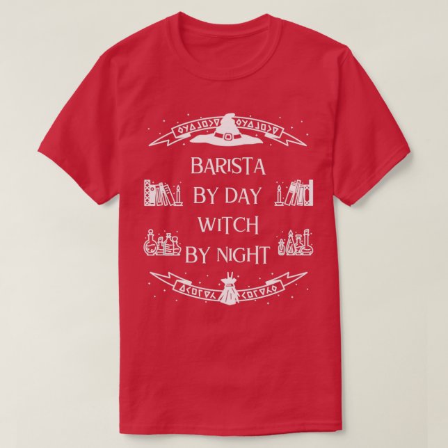 Barista By Day Witch By Night T-Shirt (Design Front)